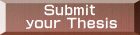    Submit  your Thesis